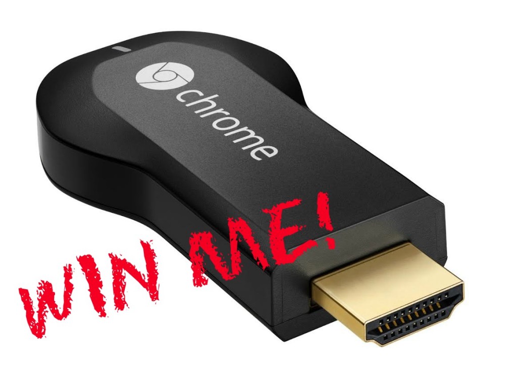 Win a Google Chromecast